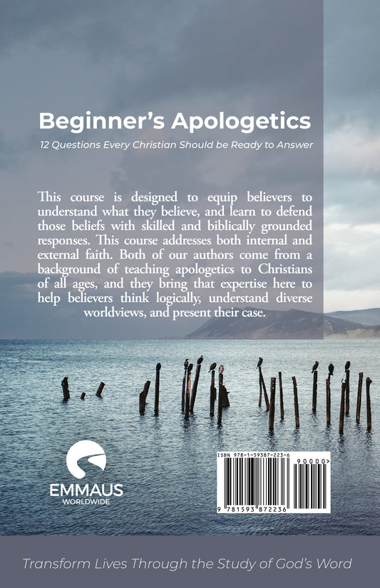 Beginner's Apologetics: 12 Questions Every Christian Should be Ready to Answer