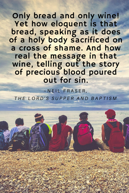 The Lord's Supper and Baptism