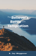 The Believer's Battle with Temptation