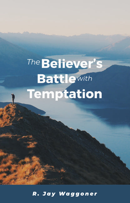 The Believer's Battle with Temptation