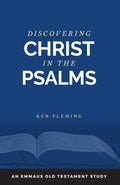 Discovering Christ in the Psalms