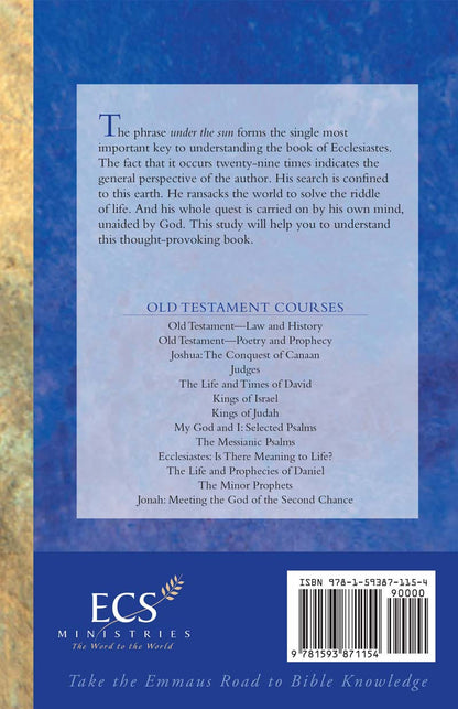 Ecclesiastes: Is There Meaning to Life?