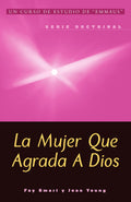La Mujer que Agrada a Dios
