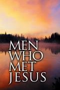 Men Who Met Jesus