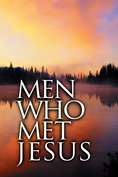 Men Who Met Jesus