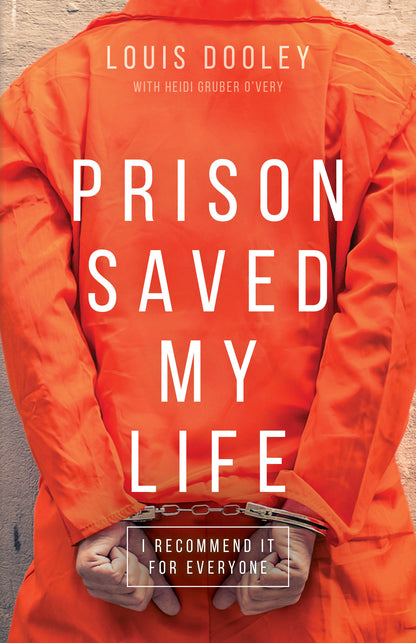 Prison Saved My Life