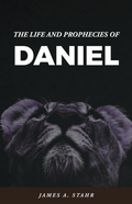 The Life and Prophecies of Daniel