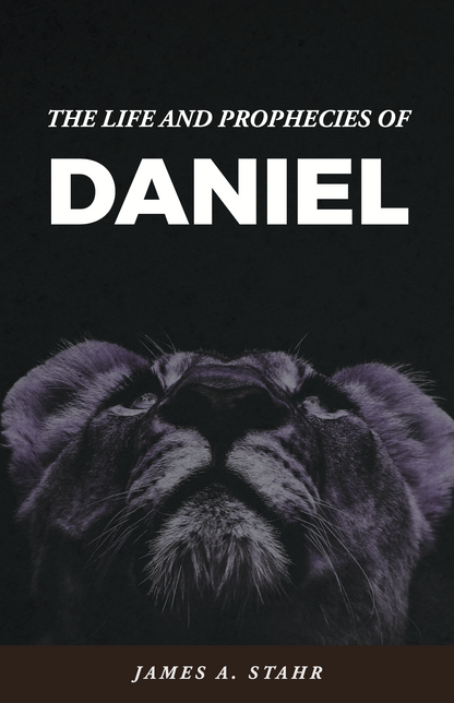 The Life and Prophecies of Daniel