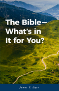 The Bible—What's in It for You?