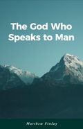 The God Who Speaks to Man
