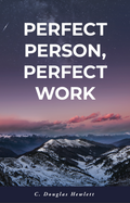 Perfect Person, Perfect Work