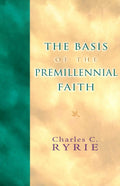 The Basis of the Premillennial Faith